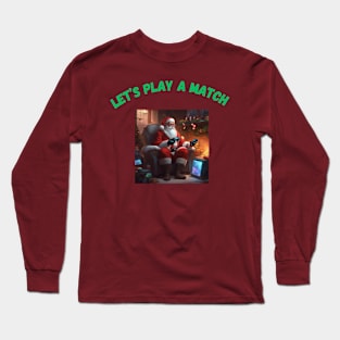 Let’s Play a Match Long Sleeve T-Shirt